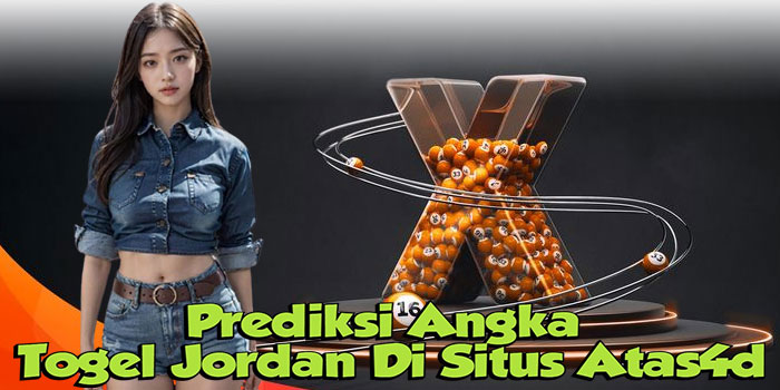 Prediksi Angka Togel Jordan Di Situs Atas4d