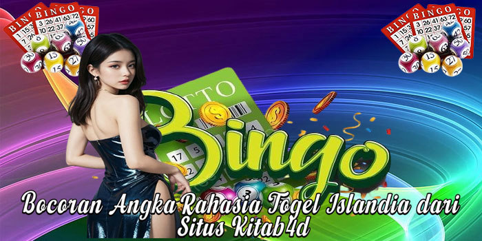 Bocoran Angka Rahasia Togel Islandia dari Situs Kitab4d