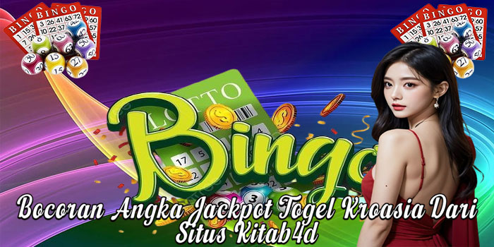 Bocoran Angka Jackpot Togel Kroasia Dari Situs Kitab4d